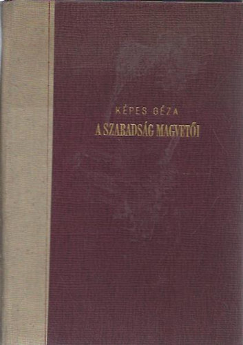 A szabads�g magvet�i - Puskint�l Szimonovig (Versford�t�sok)