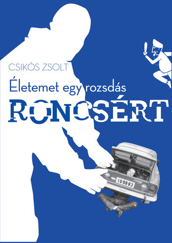 letemet egy rozsds roncsrt