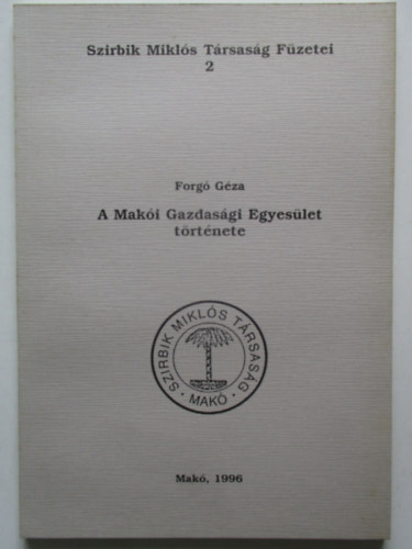 A Mak�i Gazdas�gi Egyes�let t�rt�nete