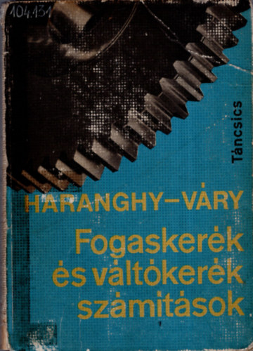 Haranghy-Vry - Fogaskerk s vltkerk szmtsok