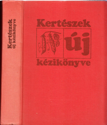 Kert�szek �j k�zik�nyve (Harmadik, jav�tott kiad�s - Sz�gyi Edit illusztr�ci�ival - 284 �br�val)