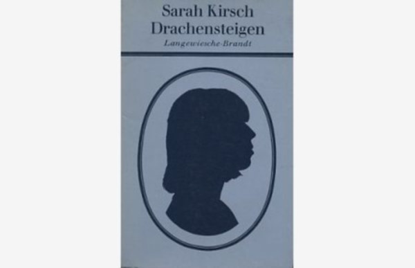 Sarah Kirsch - Drachensteigen