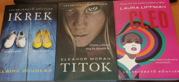 Eleanor Moran, Laura Lippman Claire Douglas - 3 db Llekveszt knyvek: Ikrek + Titok + Cleo