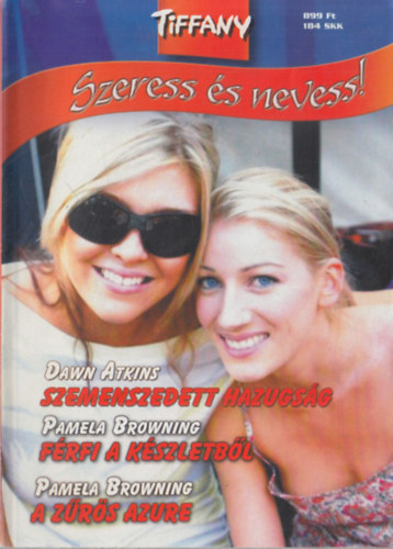 Tiffany - Szeress �s nevess! 7. k�tet (Szemenszedett hazugs�g, F�rfi k�szletb�l, A z�r�s Azure)