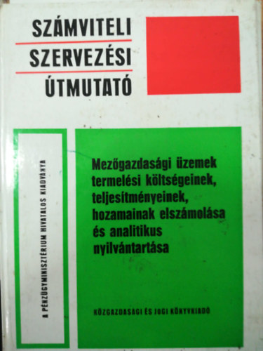 Mezgazdasgi zemek termelsi kltsgeinek, teljestmnyeinek, hozamainak elszmolsa s analitikus nyilvntartsa