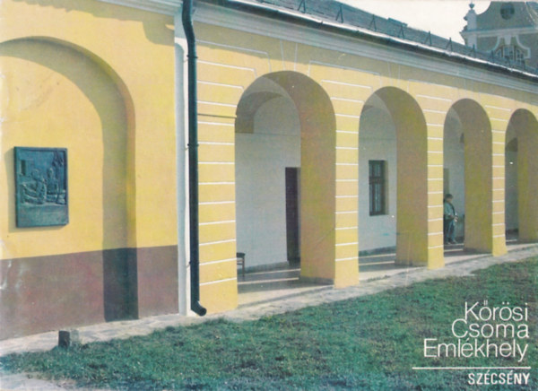 K�r�si Csoma Eml�khely - Sz�cs�ny