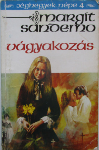 Margit Sandemo - Jghegyek npe 4: Vgyakozs