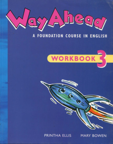 Way Ahead 3. A Foundation Course in English Workbook