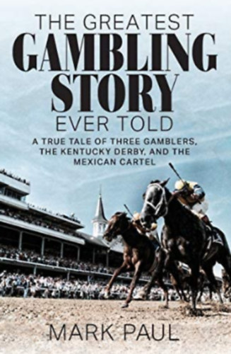 The Greatest Gambling Story Ever Told