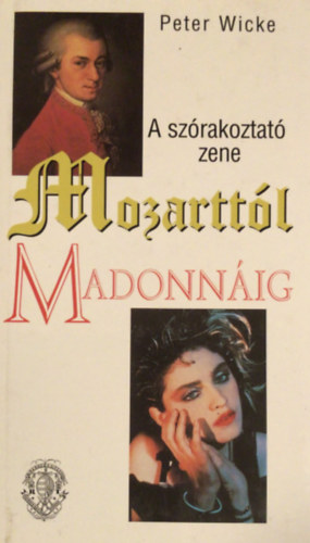 A szrakoztat zene Mozarttl Madonnig