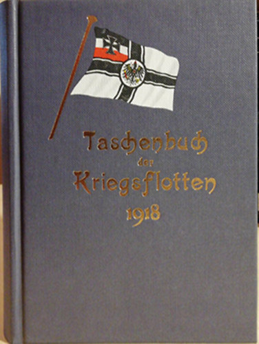 Taschenbuch der Kriegsflotten - XIX. Jahrgang - 1918