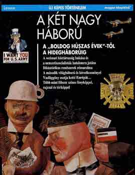 A kt nagy hbor - A ,,boldog hszas vek"-tl a hideghborig - (j kpes trtnelem)
