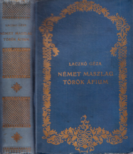 Laczk Gza - Nmet maszlag, trk fium