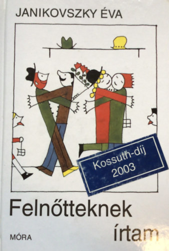 Felntteknek rtam - Rber Lszl rajzaival (Sajt kppel!)