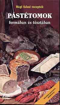 Psttomok formban s tsztban (Rgi falusi receptek)