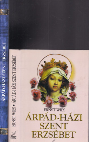 2db ktet rpd-Hzi Szent Erzsbetrl: rpd-Hzi Szent Erzsbet + rpd Hzi Szent Erzsbet