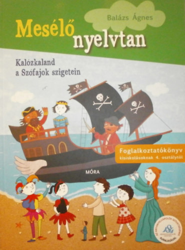 Mes�l� nyelvtan - Kal�zkaland a Sz�fajok szigetein