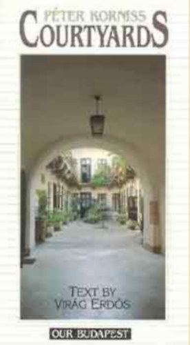 Courtyards (Our Budapest)