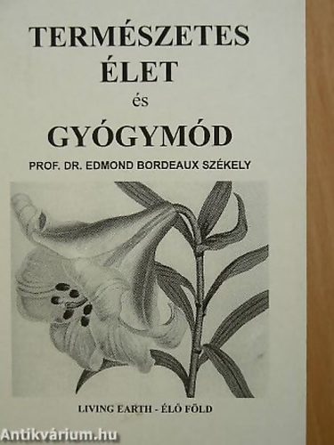 Edmond Bordeaux Szkely - Termszetes let s gygymd