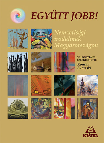 Egytt jobb! - Nemzetisgi irodalmak Magyarorszgon