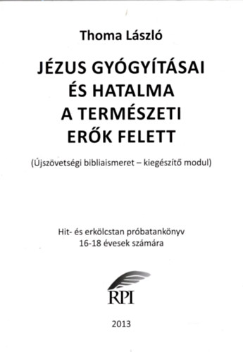 Jzus gygytsai s hatalma a termszeti erk  felett  ( Valls ) Thoma Lszl
