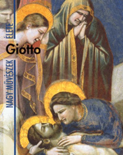 Giotto - Nagy mvszek lete
