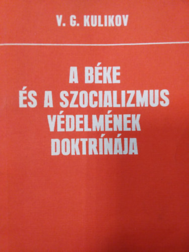 V. G. Kulikov - A bke s a szocializmus vdelmnek doktrnja