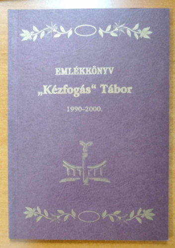 Eml�kk�nyv "K�zfog�s" T�bor 1990-2000