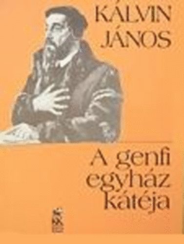 Klvin Jnos - A genfi egyhz ktja