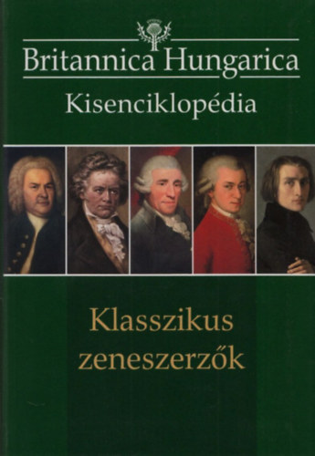 Klasszikus zeneszerzk (Britannica Hungarica kisenciklopdia)