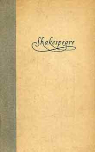 Shakespeare sszes drmi II.: Kirlydrmk (SZERKESZT Ills Endre)