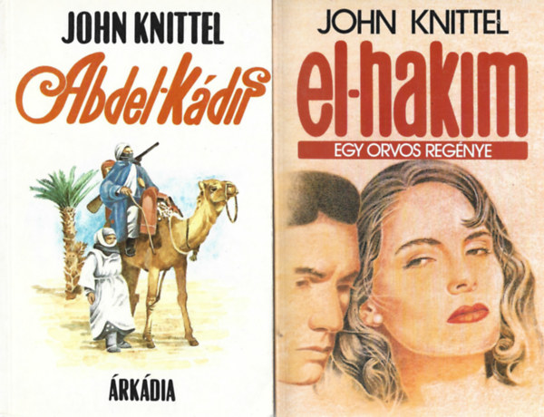 John Knittel - 2 db knyv, Abdel-Kdir, El-Hakim