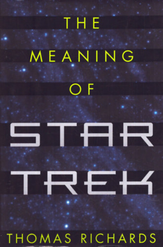 Thomas Richards - The meaning of Star Trek