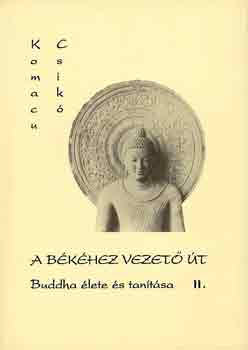 A bkhez vezet t II. Buddha lete s tantsa II.