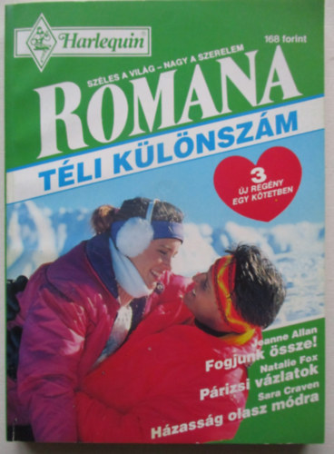 Natalie Fox, Sara Craven Jeanne Allan - Romana t�li k�l�nsz�m 1993/1. Fogjunk �ssze ! P�rizsi v�zlatok, H�zass�g olasz m�dra