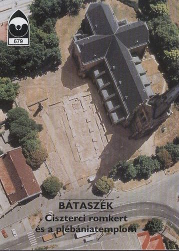 B�tasz�k - Ciszterci romkert...T�jak Korok M�zeumok Kisk�nyvt�ra 679