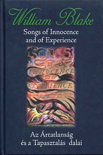 Songs of Innocence and of Experience / Az rtatlansg s a Tapasztals dalai