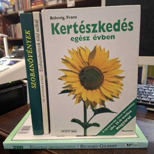 Richard Gilbert, Günther dr. Kühle, Franz Böhmig, Sulyok-Kecskés-Kerényiné - 4 db kertészeti könyv: 200 kedvelt szobanövény termesztése és ápolása, Szobanövények föld nélkül, Kertészkedés egész évben, Szobanövények (188 színes növényportré-44 színes virágkötészeti remekmű-44színes kórkép és ká