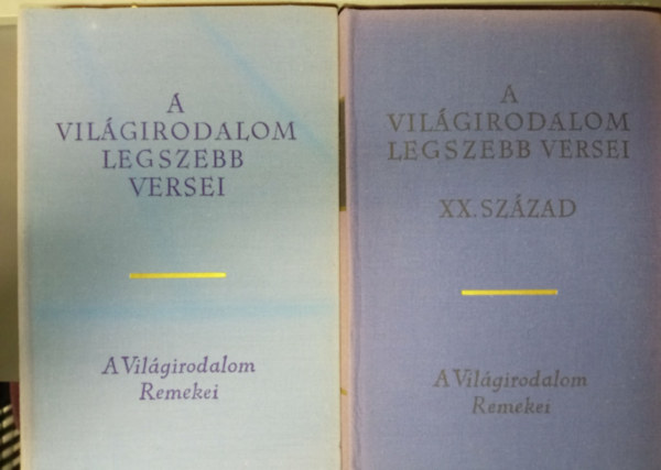 Lator L�szl�  (v�logatta) - A vil�girodalom legszebb versei az �kort�l a XIX. sz�zadig + A vil�girodalom legszebb versei az �kort�l a XX. sz�zad (A vil�girodalom Remekei: 2 m�)