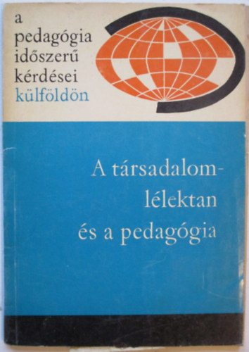 Ills Lajosn  (szerk.) - A trsadalomllektan s a pedaggia