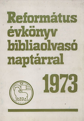 Reformtus vknyv bibliaolvas naptrral 1973