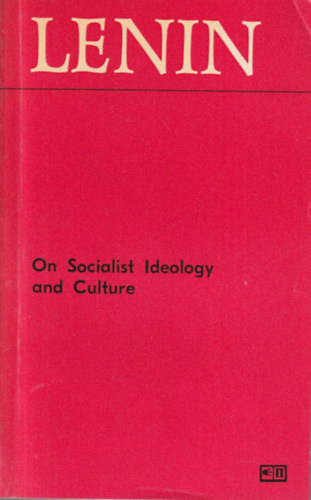 Lenin - On Socialist Ideology and Culture