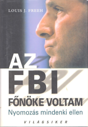 Az FBI fnke voltam - Nyomozs mindenki ellen