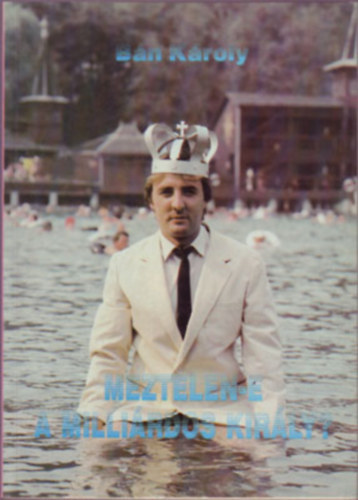 Meztelen-e a milli�rdos kir�ly?