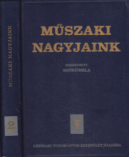 M�szaki nagyjaink II. - A b�ny�szat, a koh�szat, g�p�szet, ...