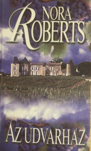 Nora Roberts - Az udvarh�z