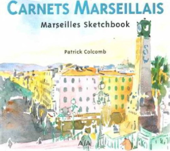 Carnets marseillais : Marseille sketchbook - Couverture souple (Asa ditions)