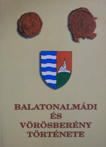Kredics-Lichtneckert  (szerk.) - Balatonalmdi s vrsberny trtnete
