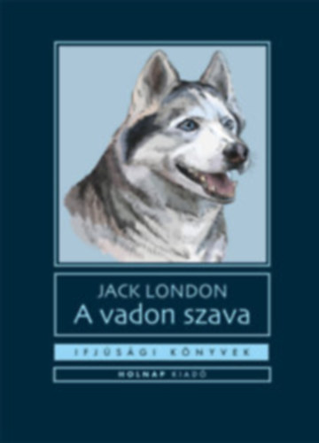 A vadon szava (Ifjsgi Knyvek)