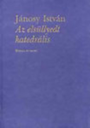 Az els�llyedt katedr�lis - Hatvan �v versei - dedik�lt